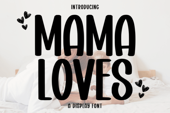 Mama Loves: The Whimsical Display Font for Creative Projects